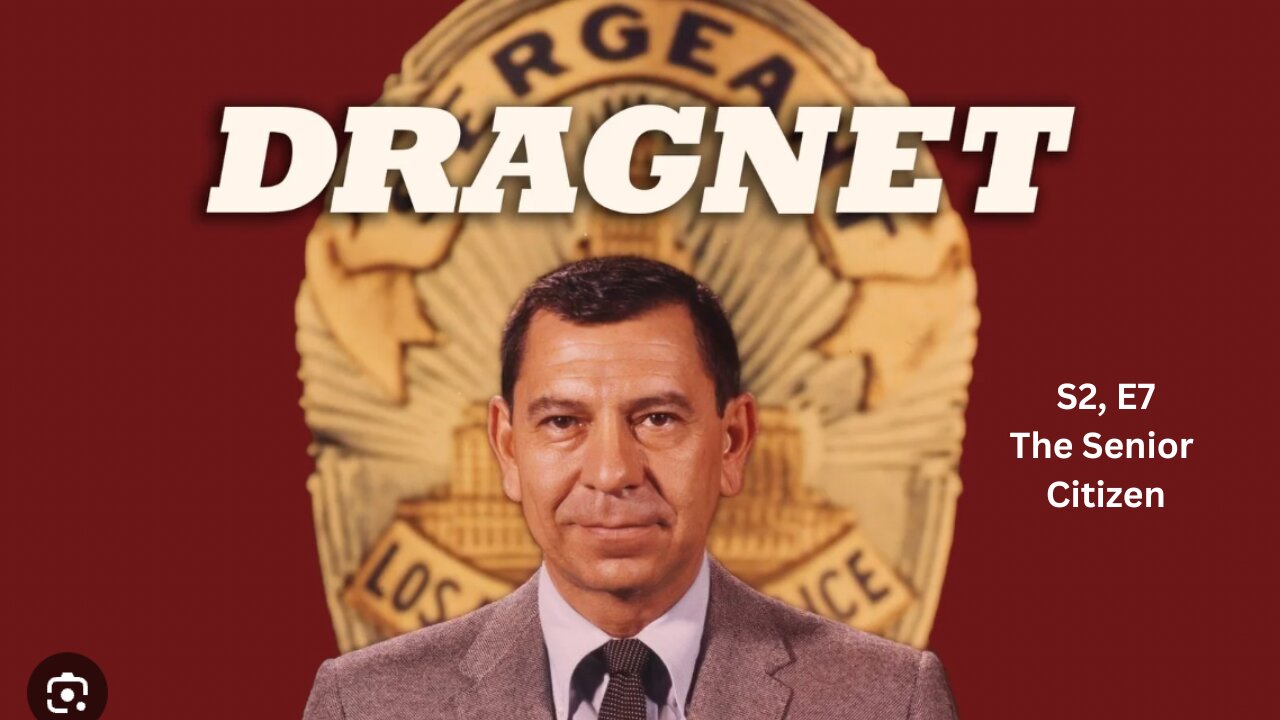 Public Domain: Dragnet S2,E7: The Senior Citizen