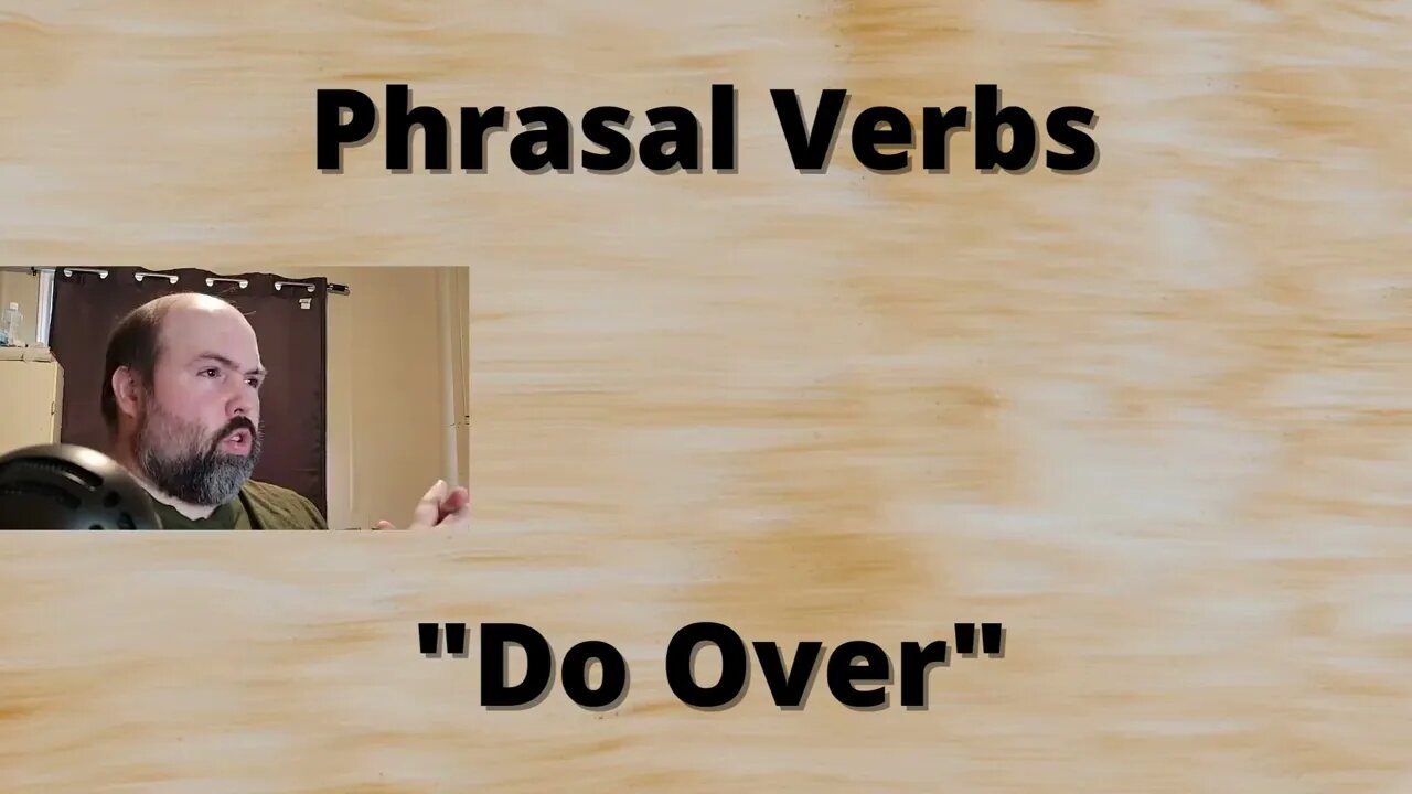 Phrasal Verbs: Do Over