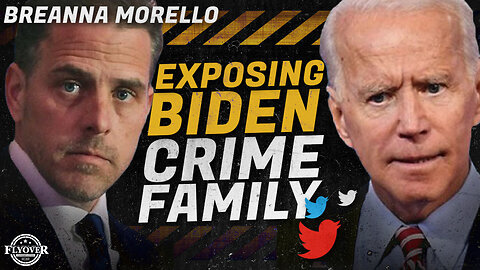 FMR Fox Producer, Breanna Morello: The Exposing of the Biden Crime Family | Flyover Conservatives