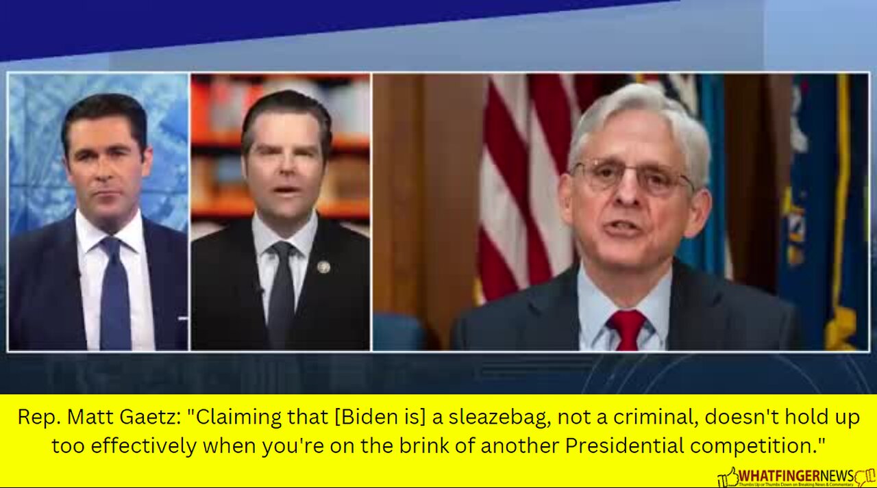 Rep. Matt Gaetz: "Claiming that [Biden is] a sleazebag, not a criminal, doesn't hold