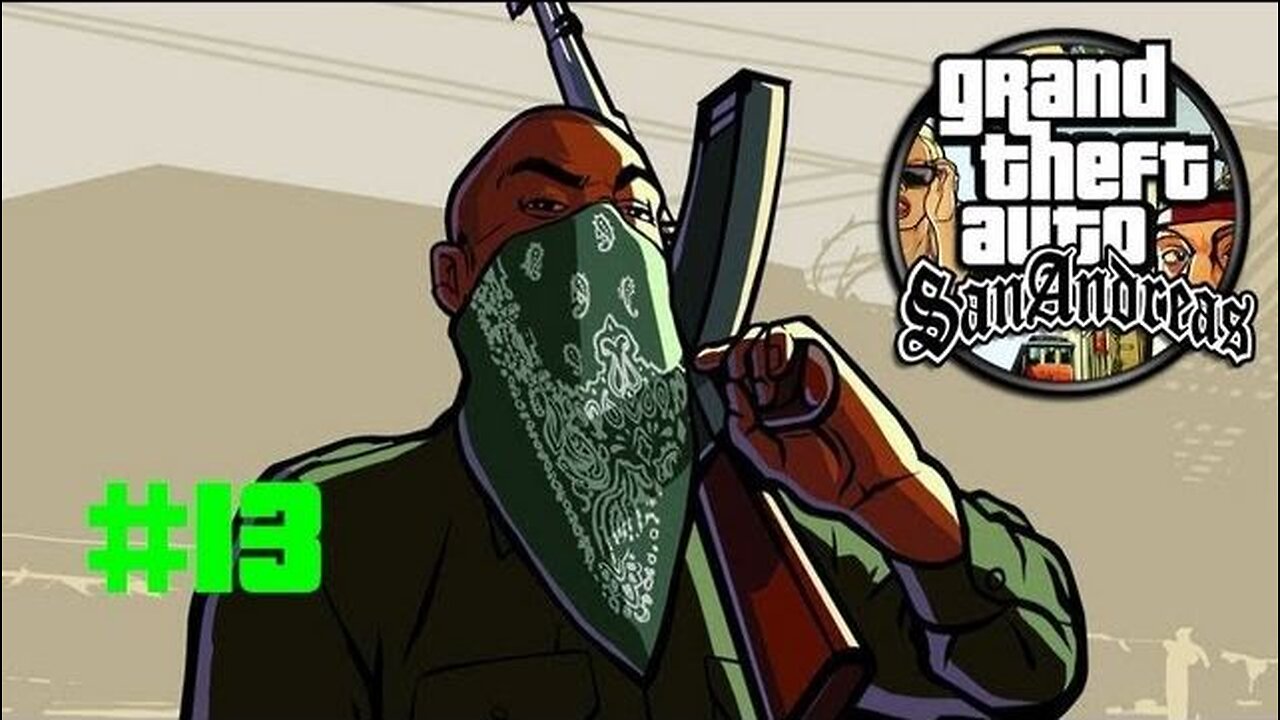 Grand Theft Auto: San Andreas - Episode 13: I HATE FREDDY!!!!!!!