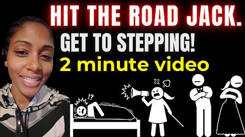 HIT THE ROAD JACK (2 minute video)