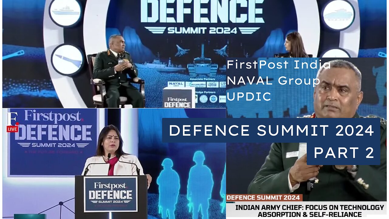 DEFENCE SUMMIT 2024 - FirstPost India - NAVAL Group - UPDIC - PART 2