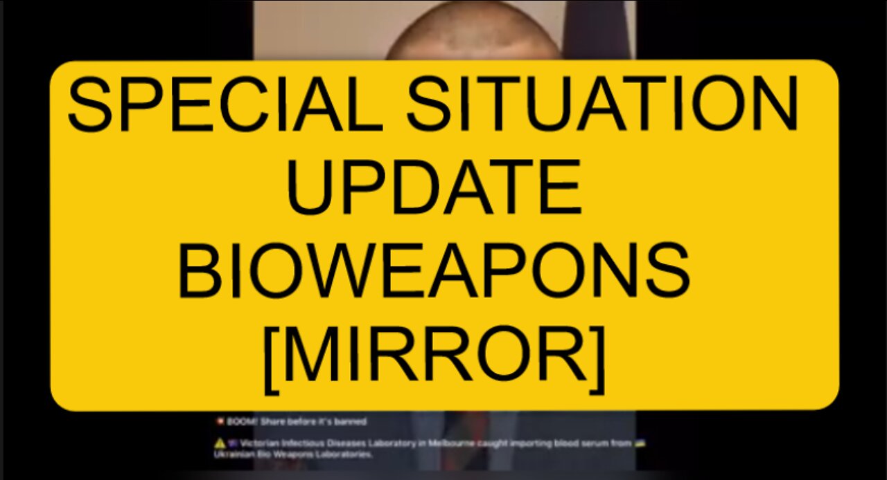 SPECIAL SITUATION UPDATE - BIOWEAPONS [MIRROR]