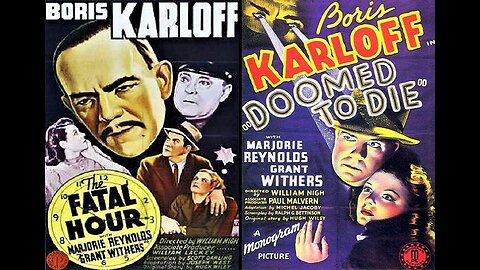 Karloff THE FATAL HOUR & DOOMED TO DIE 1940 Detective Wong Double Feature TWO FULL MOVIES