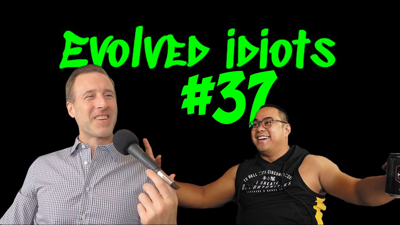 Evolved idiots #37