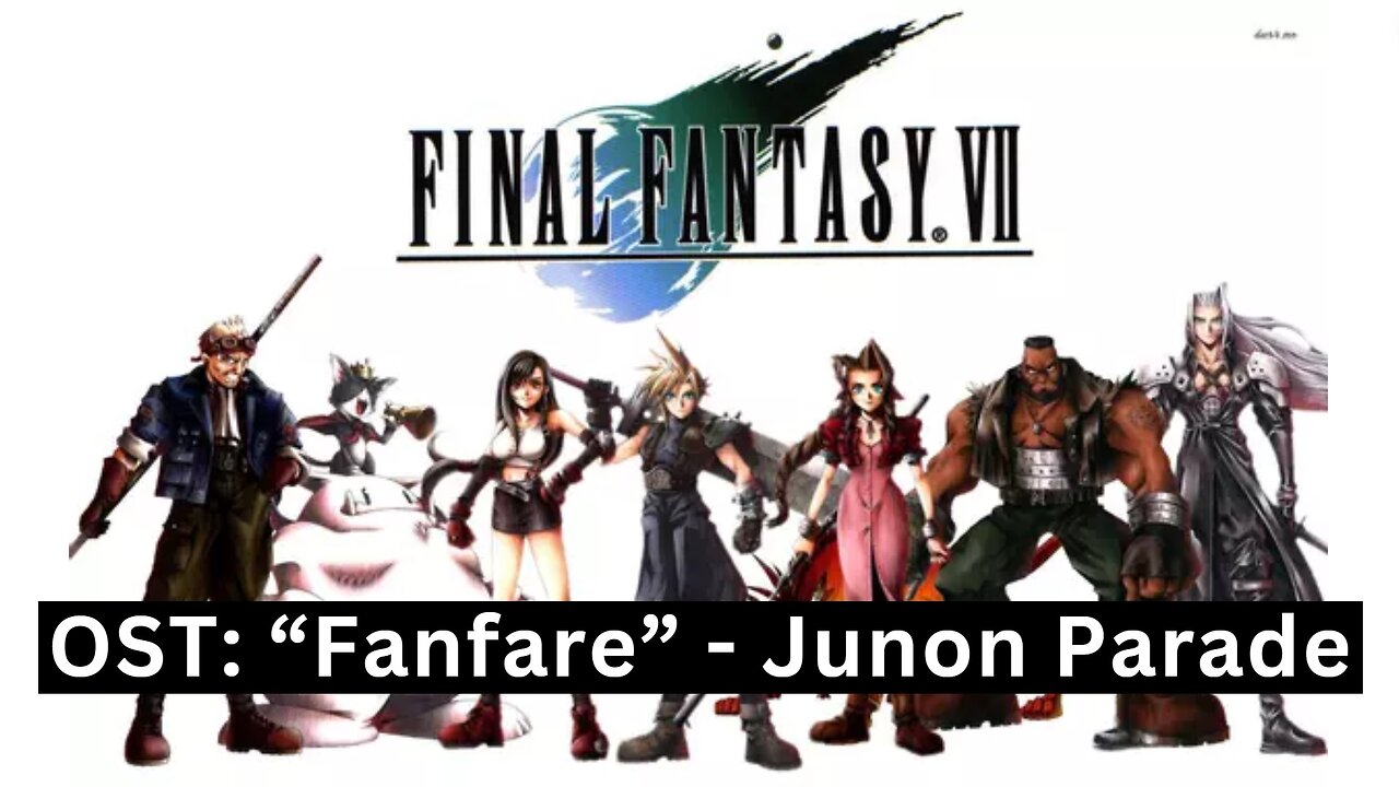 "Fanfare" - Junon Parade (FFVII OST 44)