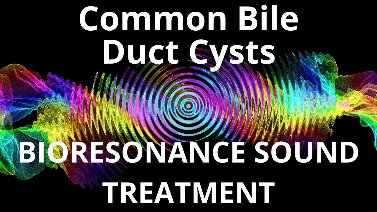 Common Bile Duct Cysts _ Sound therapy session _ Sounds of nature