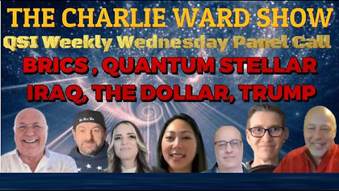 QSI WEEKLY PANAL CALL- BRICS, QUANTUM STELLAR, IRAQ THE DOLLAR, TRUMP WITH CHARLIE WARD