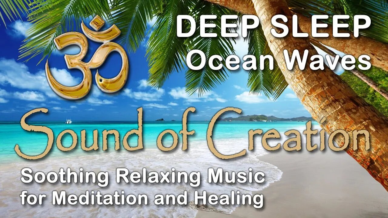 🎧 Sound Of Creation • Deep Sleep (80) • Waves • Soothing Relaxing Music for Meditation and Healing