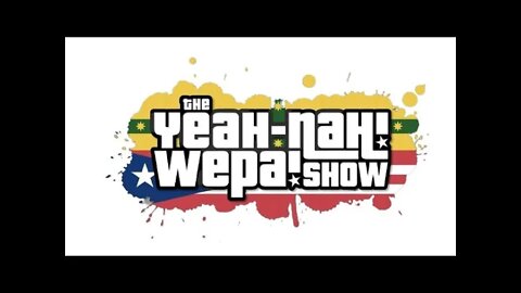 The Yeah-Nah Wepa Show #69