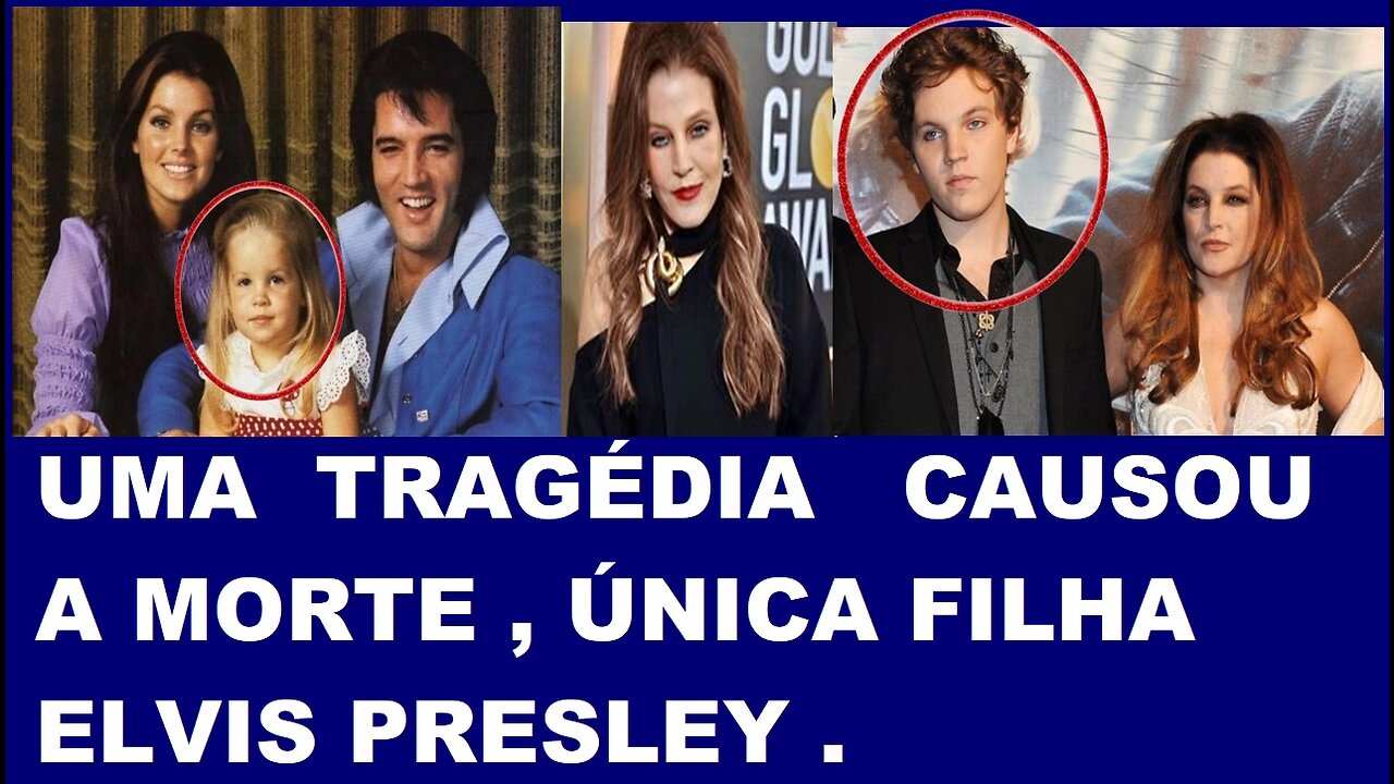 UMA TRAGÉDIA CAUSOU A MORTE DE LISA , ÚNICA FILHA DE ELVIS PRELEY .