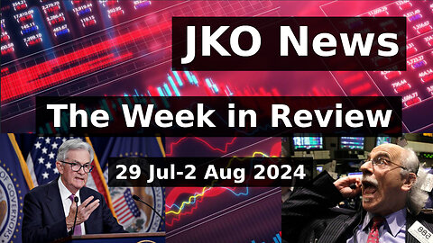 Week in Review: 29 Jul-2 Aug 2024 - RECESSION FEARS, RISK OFF, VIX UP, JOBS SURPRISE ON THE DOWNSIDE