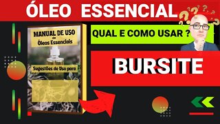 BURSITE | QUAIS ÓLEOS ESSENCIAIS E COMO USAR PARA AUXILIAR.