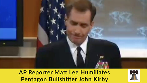 AP Reporter Matt Lee Humiliates Pentagon Bullshitter John Kirby