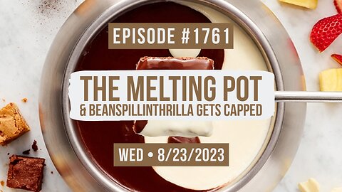 Owen Benjamin | #1761 The Melting Pot & BeanSpillinThrilla Gets Capped