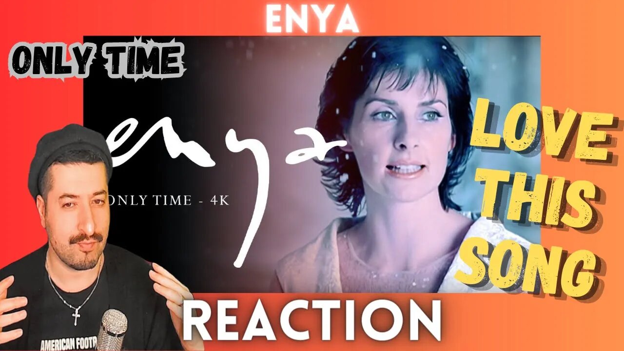 LOVE THIS SONG - Enya - Only Time Reaction