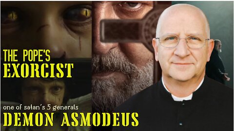 Fr. Chad Ripperger explains who The "Demon Asmodeus" in the Pope's Exorcist Movie