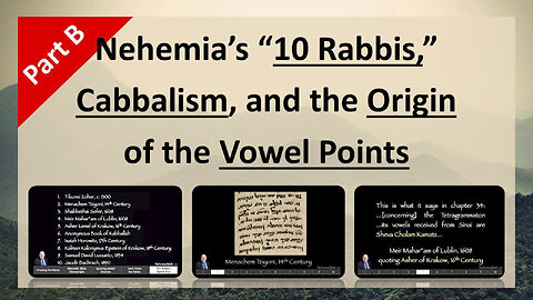 10. Nehemia Gordon's "10 Rabbis", Cabbalism and the Origin of the Vowel Points (Part B)