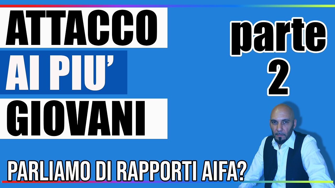 ATTACCO AI PIU’ GIOVANI - ATTACCO ALL’ETA’ DI FAR FIGLI