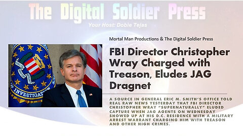 FBI Director Christopher Wray Charged With Treason and Eluded JAG Dragnet