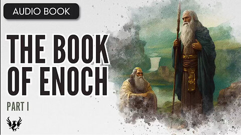 THE BOOK OF ENOCH - AUDIOBOOK [PART 1 OF 2]