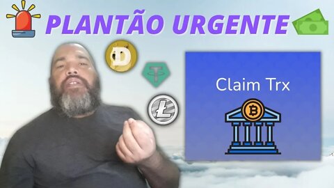 PLANTÃO URGENTE | CLAIM TRX COM OUTRAS FORMAS DE GANHO