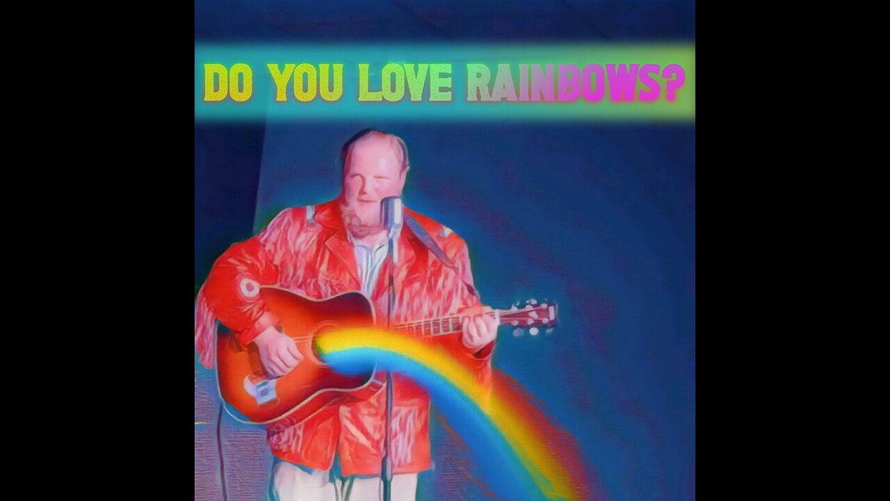 Do You Love Rainbows?