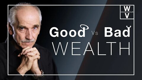 Two Types Of Wealth... What Do You Have?