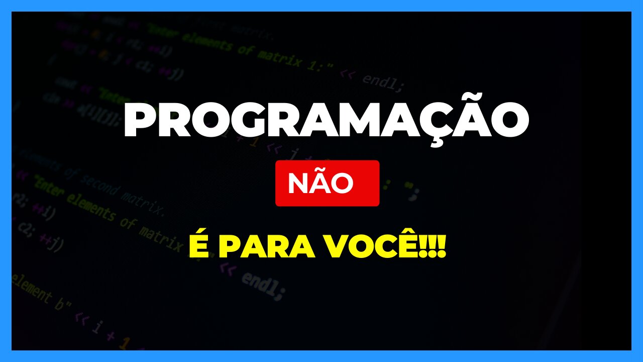 Programação não é para todo mundo