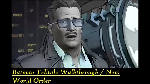 Batman Telltale Walkthrough / New World Order (Nintendo Switch)