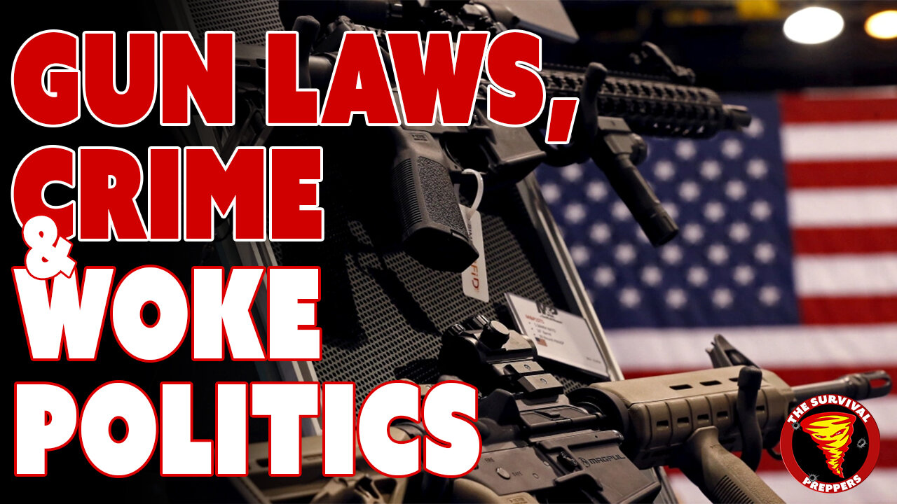 Gun Laws, Crime Stats & Woke Politics