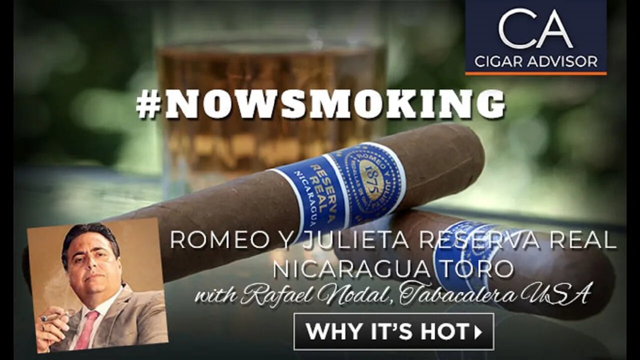 #NS: Romeo y Julieta Reserva Real Nicaragua Toro w/ Rafael Nodal