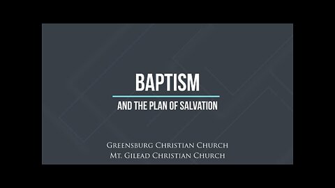 Baptism and the Plan of Salvation