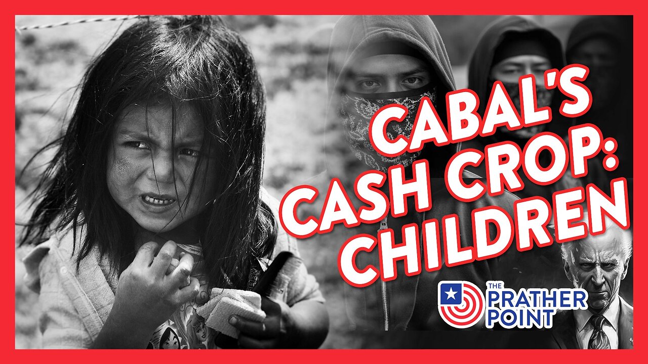 CABAL'S CASH CROP: CHILDREN!