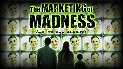 The Marketing of Madness