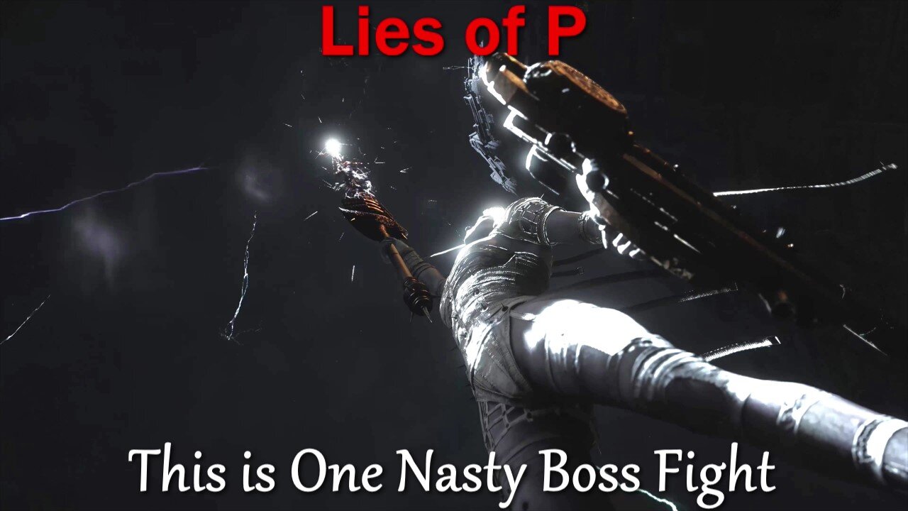 Lies of P- With Commentary- Part 15- One Nasty Boss Fight, Laxasia the Complete