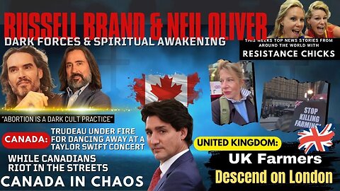 Brand & Oliver: Dark Forces & Spiritual Awakening - UK Farmers In London; Canada In Chaos 11/24/24