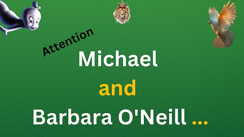 Attention: Michael and Barbara O'Neill ...