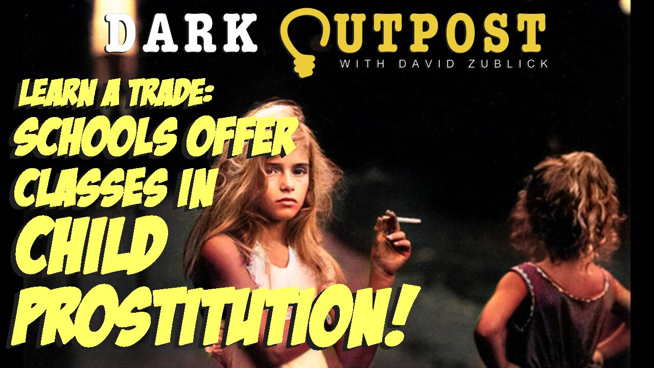 Dark Outpost 05.31.2022 Learn A Trade: Schools Offer Classes In Child Prostitution!