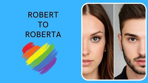 Robert To Roberta - Transgender Transformation