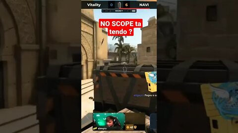 No Scope tá tendo, será ? hahaha S1MPLE jogando de leve