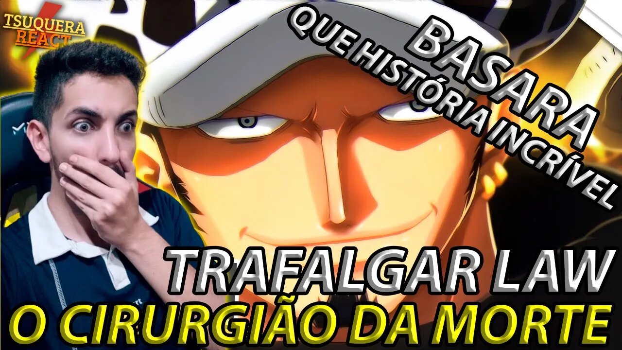 [ELE BRINCA DE SER DEUS 😱😱] REACT Cirurgião da Morte | Law (One Piece) | Basara