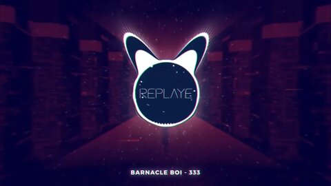 barnacle boi - 333 | Replaye