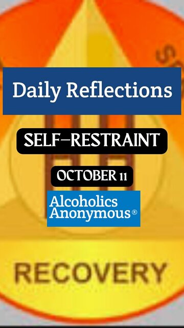 Daily Reflection - SELF–RESTRAINT - October 11 #alcoholicsanonymous #dailyreflection #jftguy