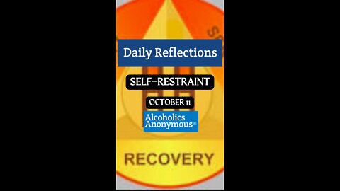 Daily Reflection - SELF–RESTRAINT - October 11 #alcoholicsanonymous #dailyreflection #jftguy