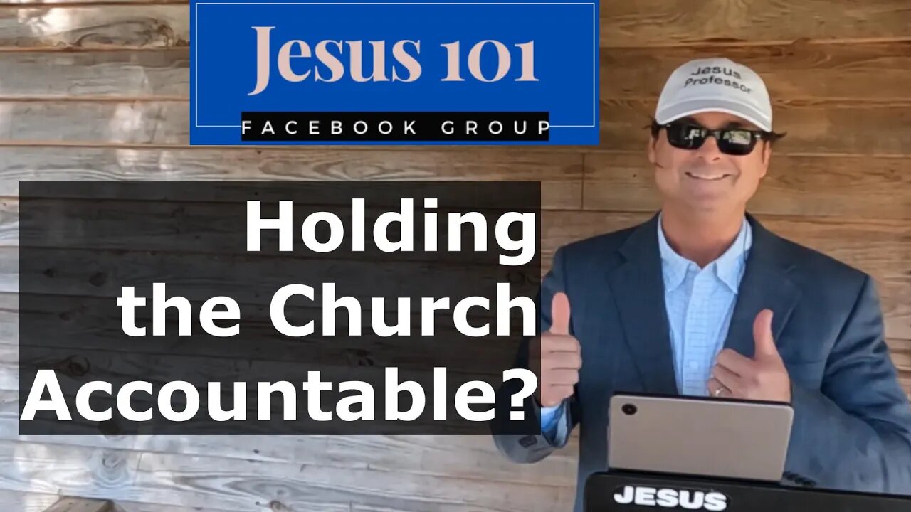 Jesus 101- Holding the Church Accountable