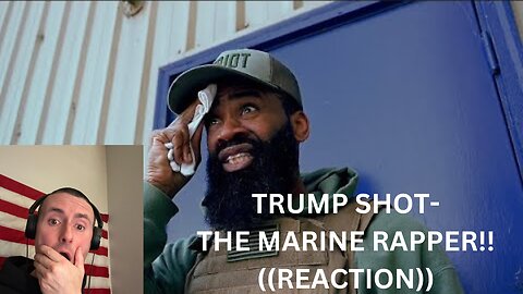 TRUMP SHOT | THE MARINE RAPPER | ((REACTION)) @TheMarineRapper