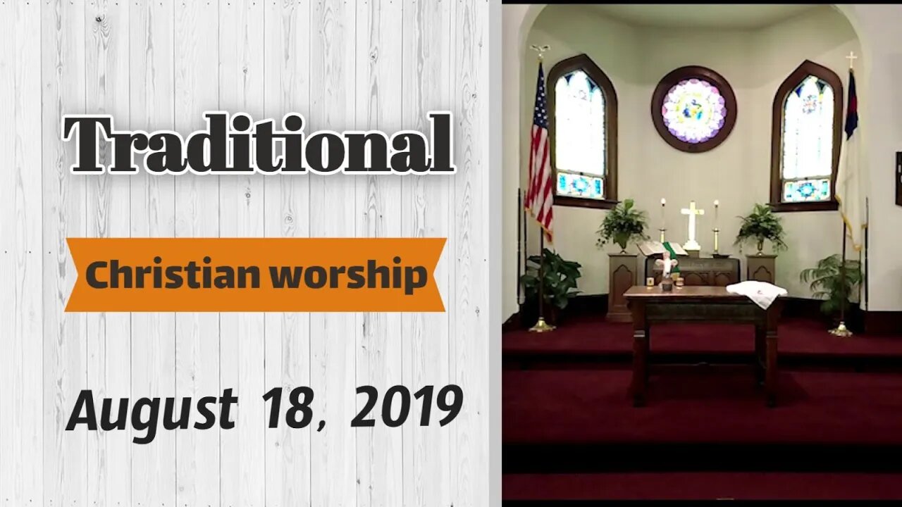 Traditional Christian worship 8 19 19