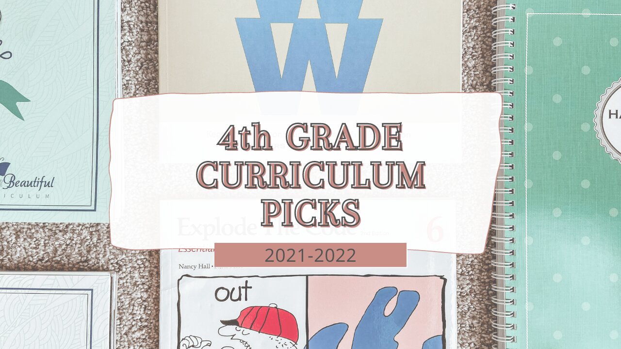 FOURTH GRADE HOMESCHOOL CURRICULUM PICKS | 2021-2022